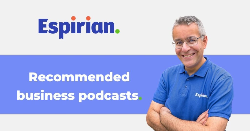 My recommended business podcasts