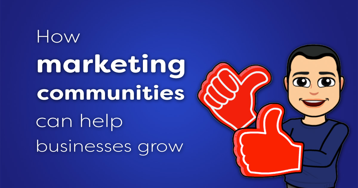 How marketing communities can help businesses grow