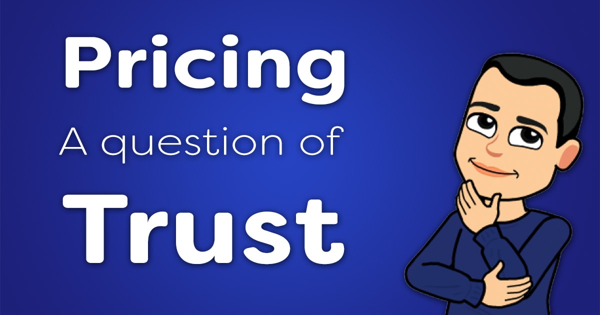 Pricing: A question of trust